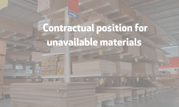 Materials – unavailability and increasing costs: what is the contractual position?
