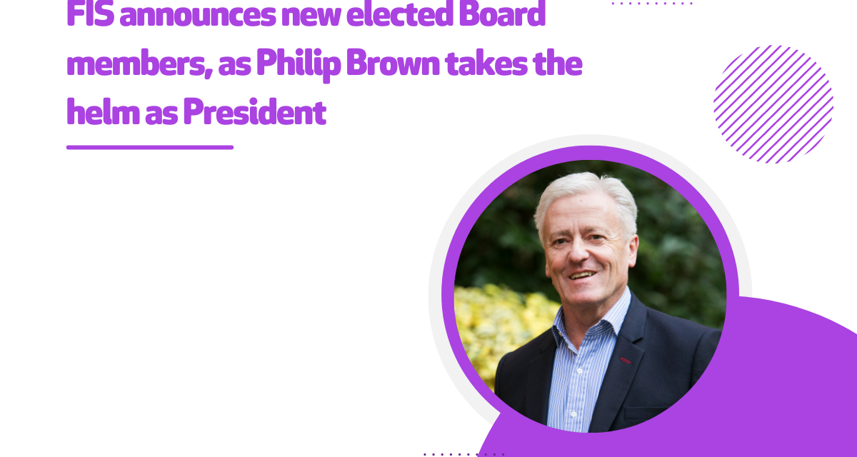 FIS announces new elected Board members, as Philip Brown takes the helm as President