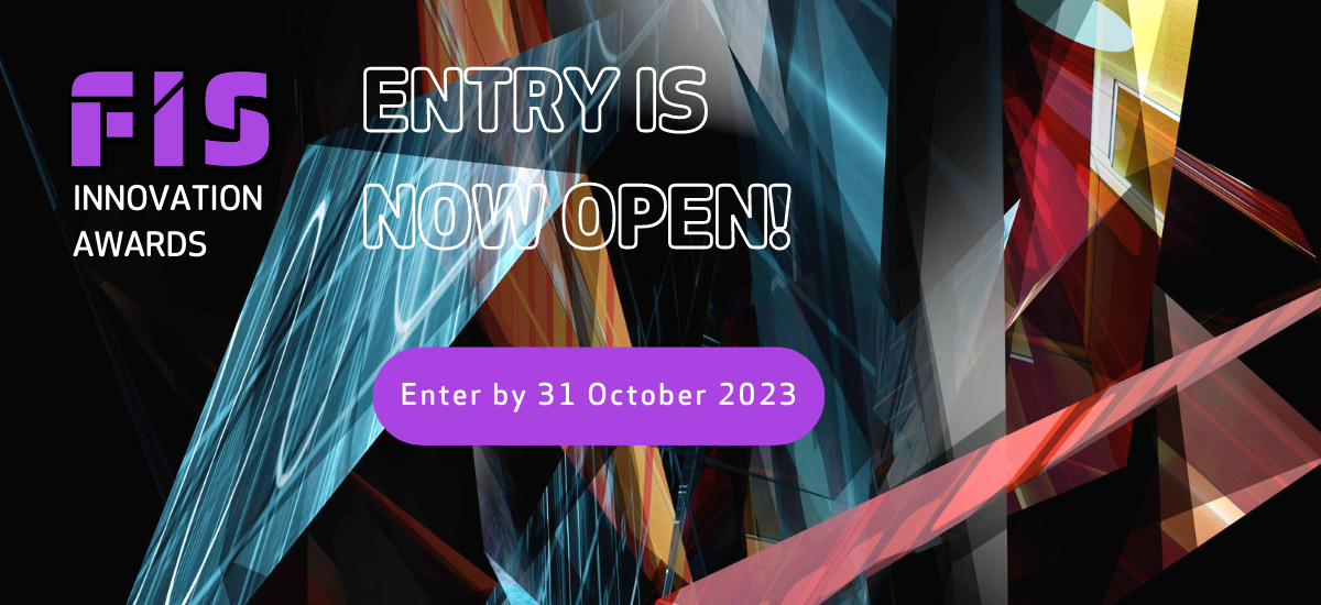 Entry into FIS Innovation Awards now open!